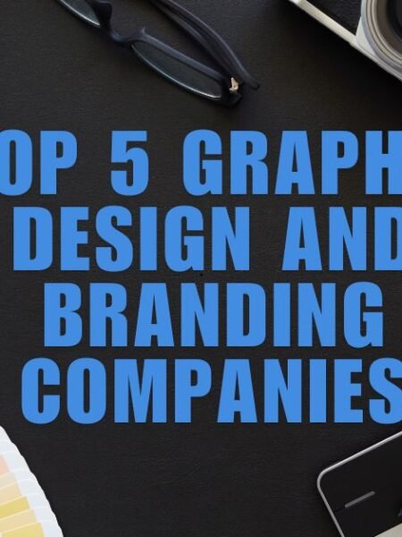 Top 5 Graphic Design and Branding Companies